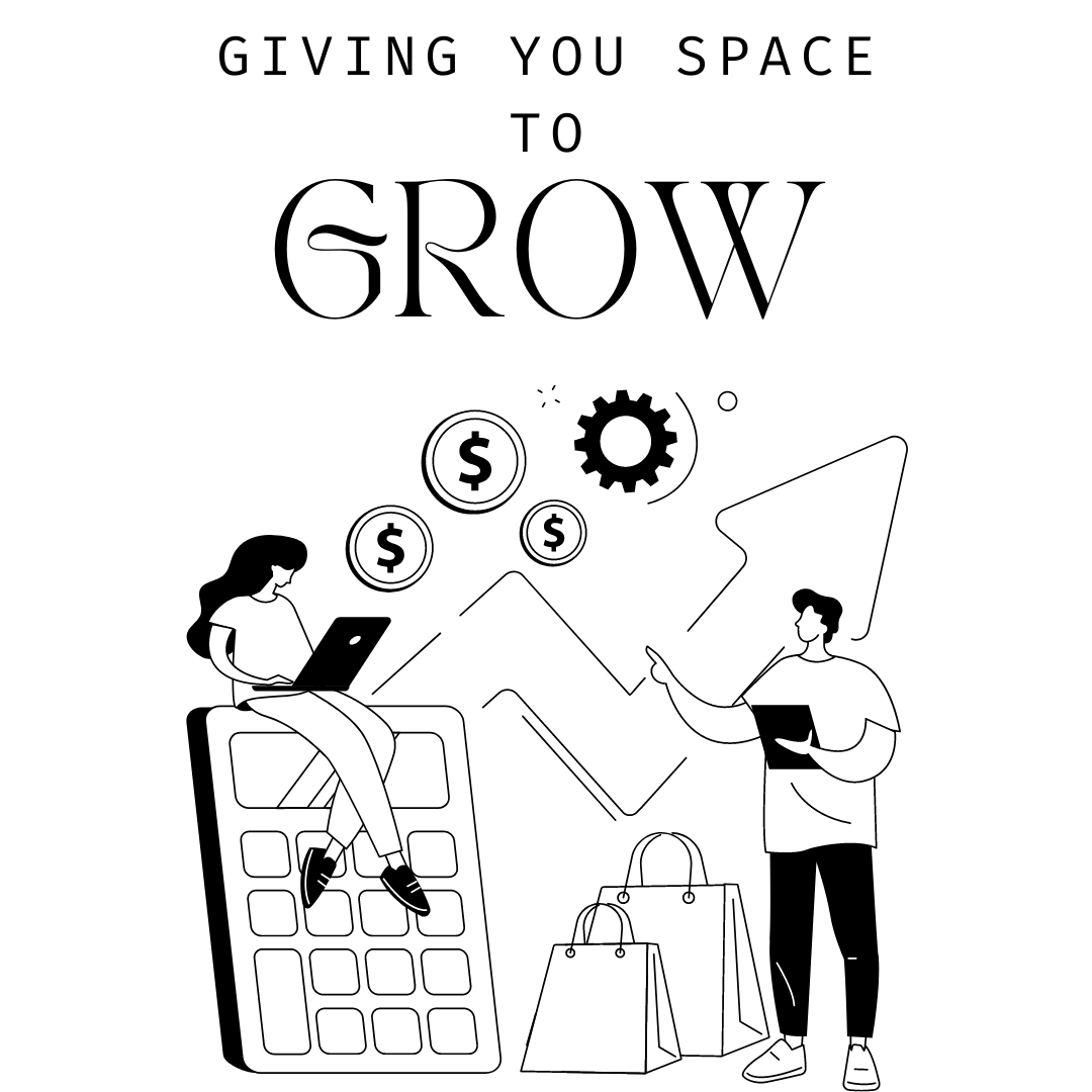 Giving you space to grow Giving you space to grow